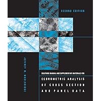 Student's Solutions Manual and Supplementary Materials for Econometric Analysis of Cross Section and Panel Data, second edition (Mit Press) Student's Solutions Manual and Supplementary Materials for Econometric Analysis of Cross Section and Panel Data, second edition (Mit Press) Paperback Kindle