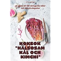 Kokbok Hälsosam Kål Och Kimchi (Swedish Edition)