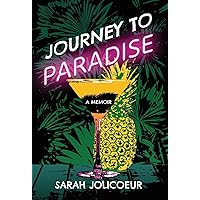 Journey to Paradise Journey to Paradise Hardcover Kindle Paperback