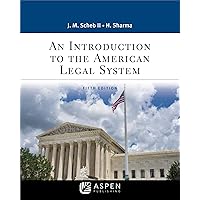 An Introduction to the American Legal System (Aspen Paralegal Series) An Introduction to the American Legal System (Aspen Paralegal Series) Paperback