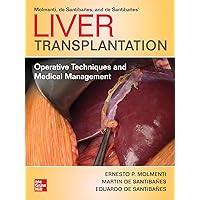 Liver Transplantation: Operative Techniques and Medical Management Liver Transplantation: Operative Techniques and Medical Management Hardcover