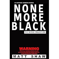 None More Black: 22 tales of Extreme Horror None More Black: 22 tales of Extreme Horror Kindle