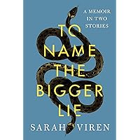 To Name the Bigger Lie: A Memoir in Two Stories To Name the Bigger Lie: A Memoir in Two Stories Audible Audiobook Hardcover Kindle Paperback Audio CD