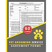Pet Grooming Service Agreement Forms: 60+ Dog Grooming Contract Forms | Dog Cat Salon Agreement Form | 2 Pages/Form