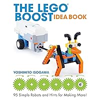 The LEGO BOOST Idea Book: 95 Simple Robots and Hints for Making More! The LEGO BOOST Idea Book: 95 Simple Robots and Hints for Making More! Paperback Kindle