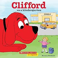 Clifford va a kindergarten (Clifford Goes to Kindergarten) (Spanish Edition) Clifford va a kindergarten (Clifford Goes to Kindergarten) (Spanish Edition) Paperback