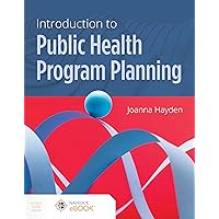 Introduction to Public Health Program Planning Introduction to Public Health Program Planning Paperback eTextbook