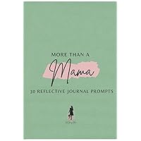 More than a Mama: A reflective journal More than a Mama: A reflective journal Paperback