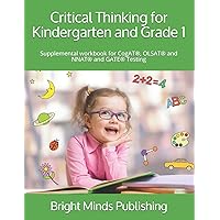 Critical Thinking for Kindergarten and Grade 1: Supplemental workbook for CogAT®, OLSAT® and NNAT® and GATE® Testing