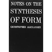 Notes on the Synthesis of Form (Harvard Paperbacks) Notes on the Synthesis of Form (Harvard Paperbacks) Paperback Kindle Hardcover