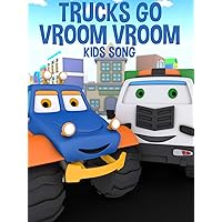 Trucks Go Vroom Vroom Kids Song