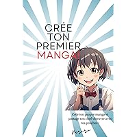 Cree ta propre Manga (French Edition) Cree ta propre Manga (French Edition) Kindle Paperback