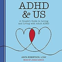 ADHD & Us: A Couple's Guide to Loving and Living With Adult ADHD ADHD & Us: A Couple's Guide to Loving and Living With Adult ADHD Paperback Kindle Audible Audiobook Audio CD