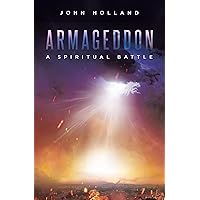 Armageddon: A Spiritual Battle Armageddon: A Spiritual Battle Kindle Hardcover Paperback
