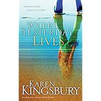 Where Yesterday Lives Where Yesterday Lives Paperback Kindle Audible Audiobook Mass Market Paperback Audio CD