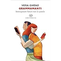 Grammamanti: Immaginare futuri con le parole (Italian Edition) Grammamanti: Immaginare futuri con le parole (Italian Edition) Kindle