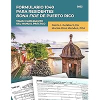 Formulario 1040 para residentes bona fide de Puerto Rico: Tomo 2 Suplemento del manual práctico (SERIE FORMULARIO 1040) (Spanish Edition)