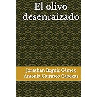 El olivo desenraizado (Spanish Edition) El olivo desenraizado (Spanish Edition) Kindle Hardcover Paperback