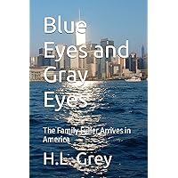 Blue Eyes and Gray Eyes: The Family Fuller Arrives in America