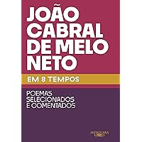 João Cabral de Melo Neto em 8 tempos (Portuguese Edition)