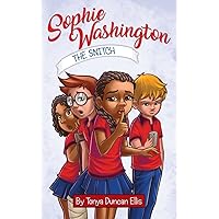 Sophie Washington: The Snitch Sophie Washington: The Snitch Paperback Kindle Audible Audiobook Hardcover
