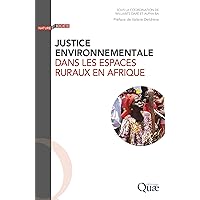 Justice environnementale dans les espaces ruraux en Afrique (French Edition) Justice environnementale dans les espaces ruraux en Afrique (French Edition) Kindle Paperback