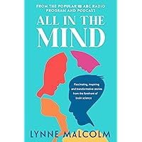 All In The Mind: the new book from the popular ABC radio program and podcast All In The Mind: the new book from the popular ABC radio program and podcast Paperback Kindle Audible Audiobook Hardcover Audio CD