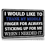 Funny Man Cave Decor I Would Like to Thank My Middle Sarcastic Metal Tin Signs Suitable for Garage Cafe Kitchen Home Bar Office Wall Decor 8x12 Inch