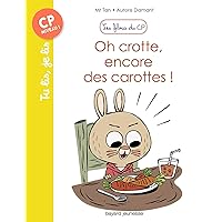 Les filous du CP, Tome 01: Oh crotte, encore des carottes ! (French Edition) Les filous du CP, Tome 01: Oh crotte, encore des carottes ! (French Edition) eTextbook Paperback
