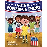 A Vote Is a Powerful Thing A Vote Is a Powerful Thing Hardcover Kindle Paperback