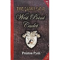 The Diary of a West Point Cadet: Captivating and Hilarious Stories for Developing the Leader Within You The Diary of a West Point Cadet: Captivating and Hilarious Stories for Developing the Leader Within You Paperback Audible Audiobook Kindle