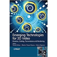 Emerging Technologies for 3D Video: Creation, Coding, Transmission and Rendering