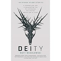 Deity (Six Stories Series Book 5) Deity (Six Stories Series Book 5) Kindle Audible Audiobook Paperback Audio CD