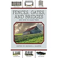 Fences, Gates, and Bridges: And How to Make Them Fences, Gates, and Bridges: And How to Make Them Paperback Kindle Hardcover MP3 CD Library Binding