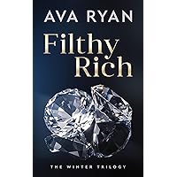 Filthy Rich: A Billionaire Age Gap Romance (The Winter Trilogy Book 1) Filthy Rich: A Billionaire Age Gap Romance (The Winter Trilogy Book 1) Kindle Paperback