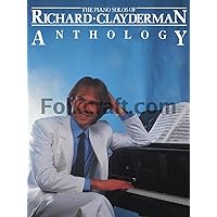 The Piano Solos of Richard Clayderman Anthology (Music Sales America) The Piano Solos of Richard Clayderman Anthology (Music Sales America) Paperback Sheet music