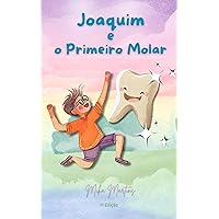 Joaquim e o Primeiro Molar (Portuguese Edition)