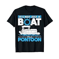 Funny Boating Not Just a Boat It's a Pontoon Captain Man T-Shirt