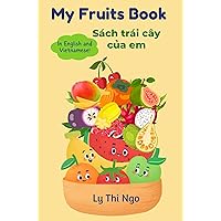 My Fruits Book: Sách trái cây của em (Let's learn together!) My Fruits Book: Sách trái cây của em (Let's learn together!) Kindle Paperback