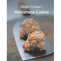 Vietnamese Cuisine: My traditional and innovative Vietnamese recipes... Vietnamese Cuisine: My traditional and innovative Vietnamese recipes... Paperback