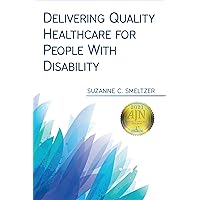 Delivering Quality Healthcare for People With Disability Delivering Quality Healthcare for People With Disability Paperback Kindle