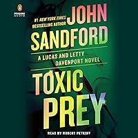 Toxic Prey: A Prey Novel Toxic Prey: A Prey Novel Kindle Audible Audiobook Hardcover Paperback Audio CD