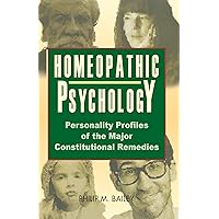 Homeopathic Psychology: 1