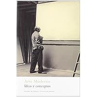 Arte moderno, ideas y conceptos (Spanish Edition)