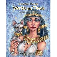 Characters Through Worlds and Times Grayscale Coloring Book Characters Through Worlds and Times Grayscale Coloring Book Paperback