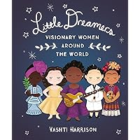 Little Dreamers: Visionary Women Around the World (Leaders & Dreamers, 2) Little Dreamers: Visionary Women Around the World (Leaders & Dreamers, 2) Hardcover Audible Audiobook Kindle Paperback Audio CD