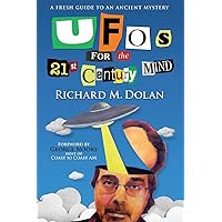 UFOs for the 21st Century Mind: A Fresh Guide to an Ancient Mystery UFOs for the 21st Century Mind: A Fresh Guide to an Ancient Mystery Paperback Kindle