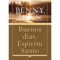 Buenos días, Espíritu Santo (Spanish Edition) Buenos días, Espíritu Santo (Spanish Edition) Kindle Paperback