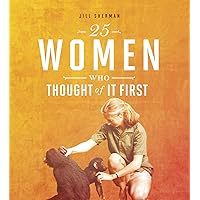 25 Women Who Thought of it First (Daring Women) 25 Women Who Thought of it First (Daring Women) Paperback Kindle Library Binding