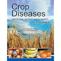 Crop Diseases: Identifiation,Treatment and Management Crop Diseases: Identifiation,Treatment and Management Hardcover